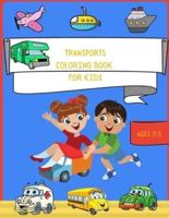 TRANSPORTS COLORING BOOK FOR KIDS: methods of transports coloring book for toddlers and children - preschoolers activity book