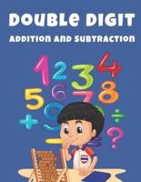 Double Digit Addition and Subtraction: 1000 Math Problems for Kids Double Digit, Triple Digit, and More Math Workbook for 1st, 2nd & 3rd Grade Ages 7-9