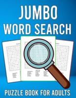 Jumbo Word Search Puzzle Book for Adults: 200 Easy to See Large Print Word Search Games with Solutions