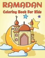 Ramadan Coloring Book For Kids:  Fun and Amazing Ramadan Activity And Islamic Coloring Book For Muslim Kids   Perfect Present For Girls and Boys To Celebrate Ramadan