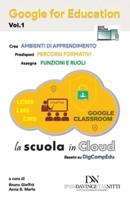 Google for Education - Vol. 1: La scuola in Cloud