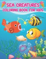 Sea Creatures Coloring Book for Kids Ages 3-8:: Cute Over 30 Coloring Pages of Cute Ocean Animals for Girls and Boys   Marine Life Activity Book for Kids Toddlers