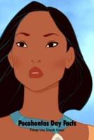 Pocahontas Day Facts: Things You Should Know