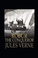 Robur the Conqueror Annotated