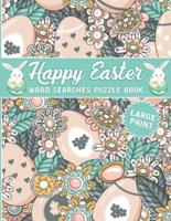 Happy Easter Word Searches Puzzle Book Large Print: 80 Puzzles Word Finds Puzzle Book For Puzzlers Adults & Seniors ।