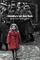 Schindler's List Quiz Book: Did You Know These Fun Facts