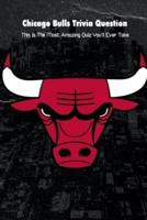 Chicago Bulls Trivia Question: This Is The Most Amazing Quiz You'll Ever Take