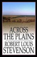 Across The Plains Annotated