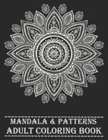 Mandala & Patterns Adult Coloring Book