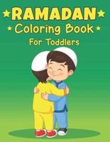 Ramadan Coloring Book For Toddlers: A fun educational islamic coloring book For Little Muslim Toddler, Islamic Coloring Book For Muslim Kids, Great Ramadan Activity Book For Toddler gift idea