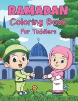 Ramadan Coloring Book For Toddlers: A Fun and Educational Coloring Book for Toddler with 50 Easy and Cute Ramadan Coloring Pages For Children, Preschool And Toddler, Perfect Present Idea for Girls and Toddler or Boys