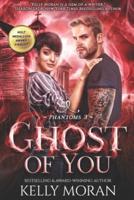 Ghost of You (Phantoms Book 3)