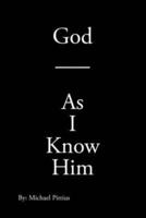 God - As I Know Him