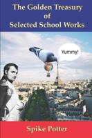 The Golden Treasury of Selected School Works