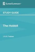 Study Guide: The Hobbit by J. R. R. Tolkien (SuperSummary)