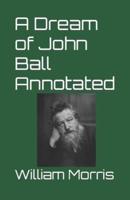 A Dream of John Ball Annotated