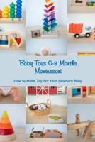 Baby Toys 0-3 Months Montessori: How to Make Toy for Your Newborn Baby