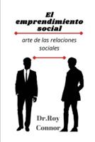 El emprendimiento social: Arte de las relaciones sociales