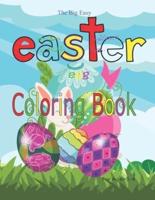 The Big Easy Easter Egg Coloring Book For Ages 1-4: Fun and Cute Images for Toddler, Preschooler and Kindergarten