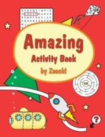 Amazing Activity Book by Zoonki: Colouring, Puzzles, Counting, Drawing and much more.: Puzzles and activities that are designed to educate and stimulate young brains.