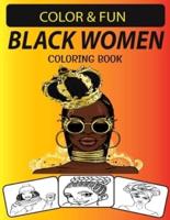 BLACK WOMEN COLORING BOOK: COLORING BOOK IS SCIENTIFICALLY PROVEN TO HELP YOU RELIEVE ANXIETY, STRESS & PRACTICE MINDFULNESS.