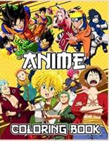 ANIME COLORING BOOK: Lots Of Pictures Of Anime Characters For You To Freely Color And Enjoy In Hours