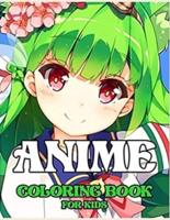 ANIME COLORING BOOK FOR KIDS: Lots Of Pictures Of Anime Characters For You To Freely Color And Enjoy In Hours