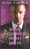 MAGIC MATCHMAKER AGENCY BOXSET BOOKS 1-5