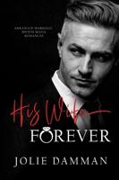 His Wife Forever: Arranged Marriage BWWM Mafia Romances