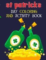 St Patricks Day Coloring And Activity Book: A Fun Kids Workbook Game For Learning Ages 1-4, 2-4, 2-5, 4-8 With Coloring Pages, Dot To Dots, Trace And Color, Scissor Skills, Copy The Picture And More St Patricks Day Facts For Kids.