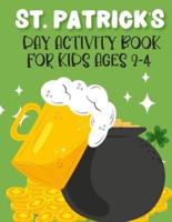 St. Patrick's Day Activity Book For Kids Ages 2-4: New Collections Super Cute And Funny Workbook For Learning Coloring Pages, Dot Markers. Dot To Dots, Trace And Color, Copy The Picture And More St Patricks Activity Facts 2022.