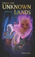 From the Unknown Lands: Book 1