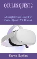 OCULUS QUEST 2: A Complete User Guide On Oculus quest 2
