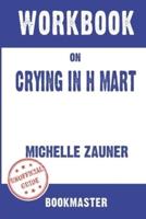 Workbook on Crying in H Mart by Michelle Zauner   Discussions Made Easy