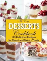 The Easy Desserts Cookbook: 175 Delicious Recipes for Sweet and Savory Treats