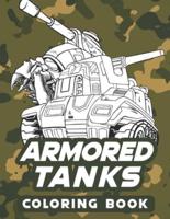 Armored tanks coloring book : Heavy battle tanks and Armoured combat vehicle