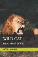 WILD CAT: DRAWING BOOK