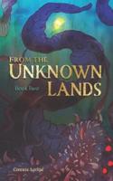 From the Unknown Lands: Book 2