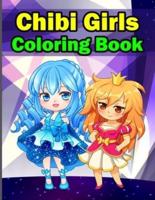 Chibi Girls Coloring Book: Chibi Coloring Books, Kawaii Coloring Books, Anime Coloring Books For Girls (Cute Colouring Books)