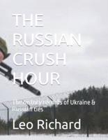 THE  RUSSIAN CRUSH HOUR: The history records of Ukraine & Russian  ties