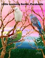 Little Learners Series Book 1 (K - 2nd grade) Parakeets: Deep Inside the Forest Elective