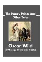 The Happy Prince and Other Tales(Annotated)