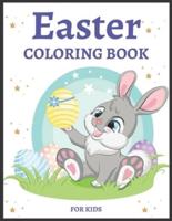 Easter Coloring Book for Kids Ages 4-8:  Cute and Fun Easter Coloring Book for Kids Easter Basket Stuffer with Cute Bunny, Easter Egg & Spring Designs