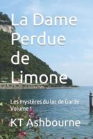 La Dame Perdue de Limone: Les mystères du lac de Garde Volume 1