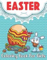 Easter Coloring Book for Girls: A Fun Coloring Book for Girls With Easter Egg, Rabbits and more For Toddlers, Preschoolers and Kindergarten