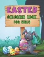 Easter Coloring Book for Girls: A Coloring Book for Girls any Age! Cute, Simple, Fun and Easy to Color   Great for the Hours of Fun