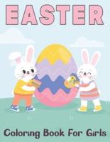 Easter Coloring Book for Girls: Happy Easter Coloring Book for Girls All Ages   Great Gift for Easter Lover