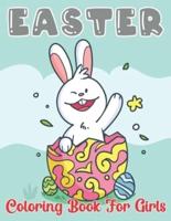 Easter Coloring Book for Girls: A Collection of Fun and Easy Easter Coloring Pages for Kids, Children, Boys & Girls, Toddlers & Preschoolers