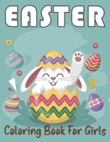 Easter Coloring Book for Girls: A Perfect Cute Easter Coloring Book for girls ages 4-12 Relaxing