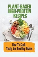 Plant-Based High-Protein Recipes